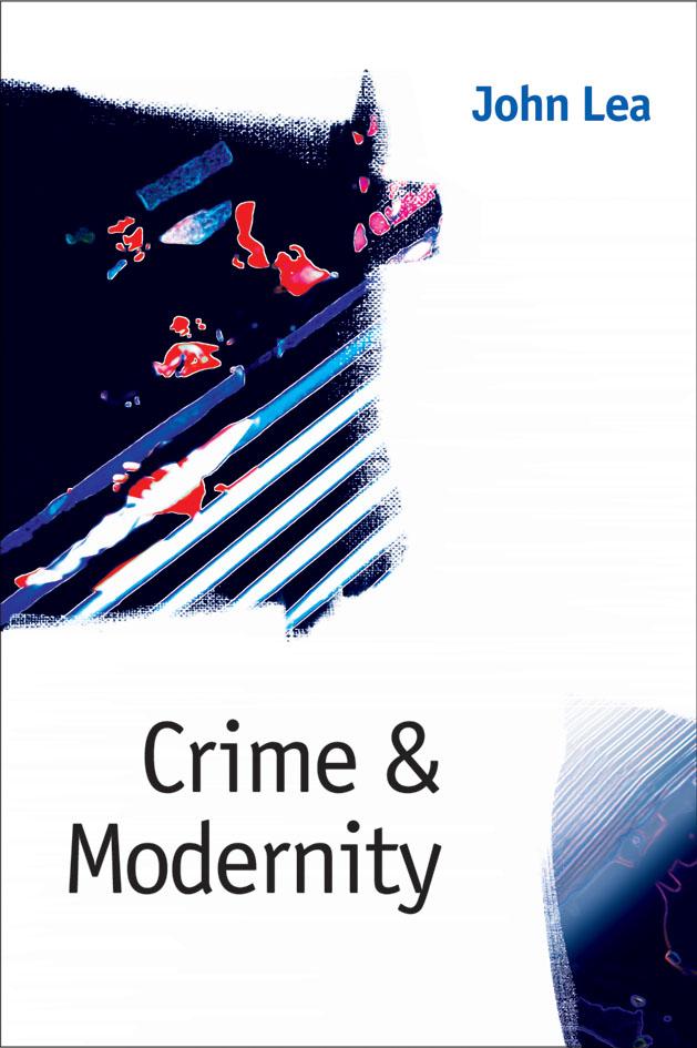 Crime and Modernity by John Lea