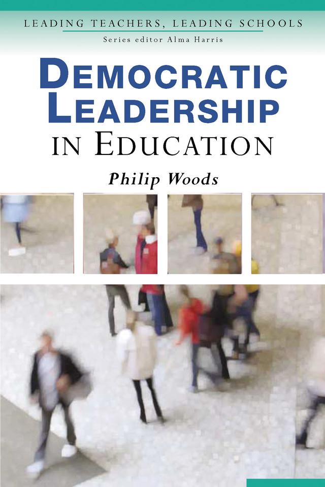 Democratic Leadership in Education by Philip Woods