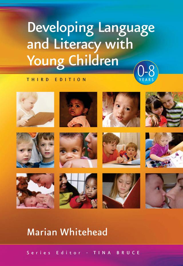 Developing Language and Literacy with Young Children by Marian R Whitehead