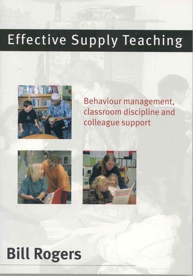 Effective Supply Teaching by Bill Rogers
