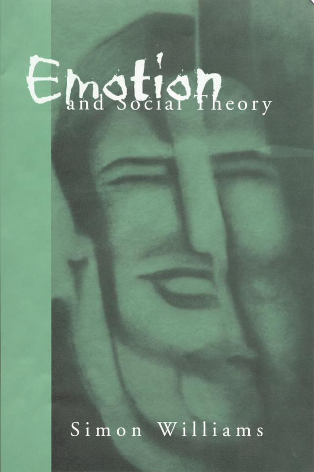 Emotion and Social Theory by Simon Williams