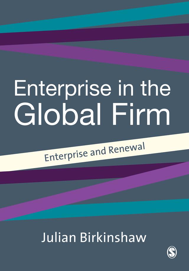 Entrepreneurship in the Global Firm by Julian Birkinshaw