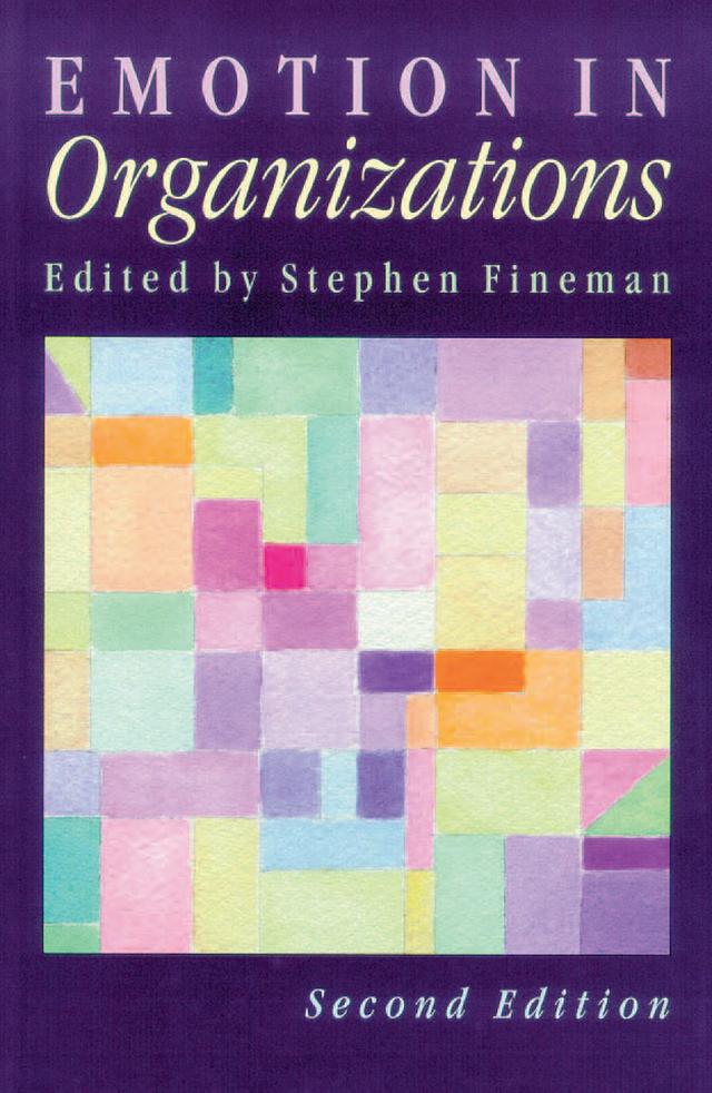 Emotion in Organizations by Stephen Fineman