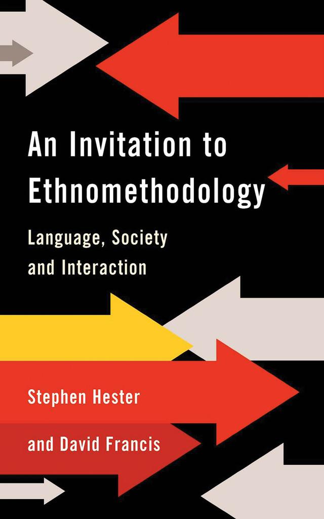 An Invitation to Ethnomethodology by David Francis