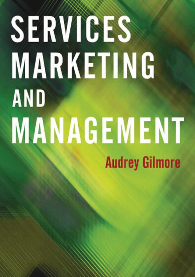 Services Marketing and Management by Audrey Gilmore