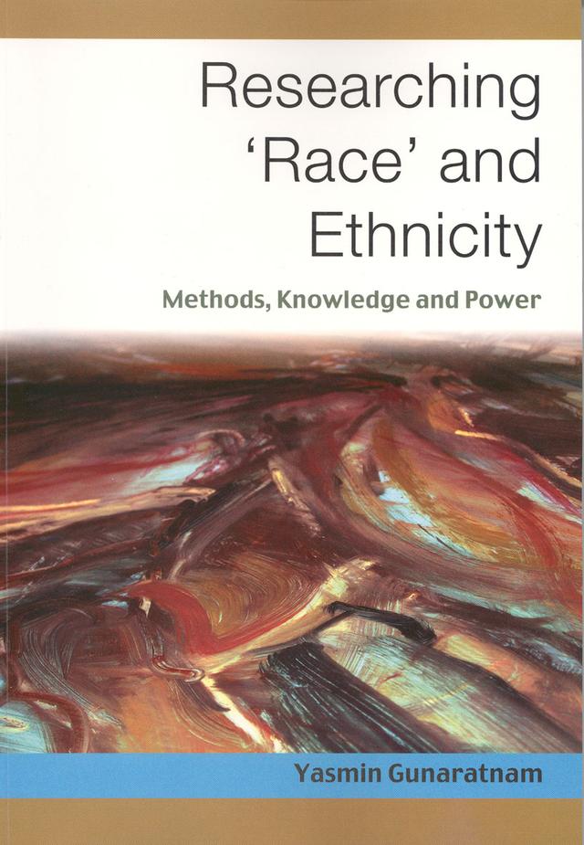 Researching ′Race′ and Ethnicity by Yasmin Gunaratnam