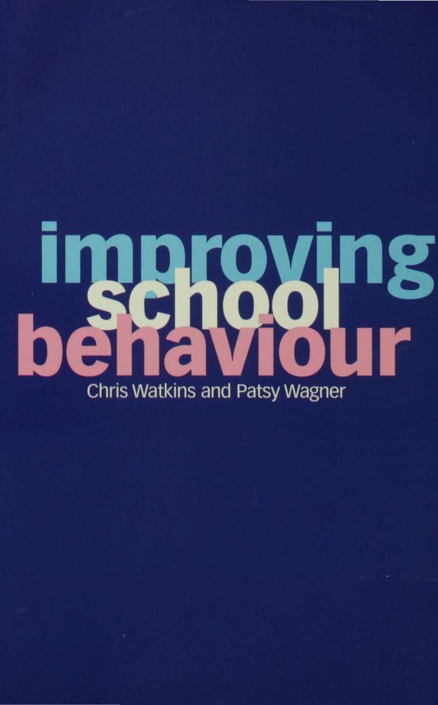 Improving School Behaviour by Chris Watkins