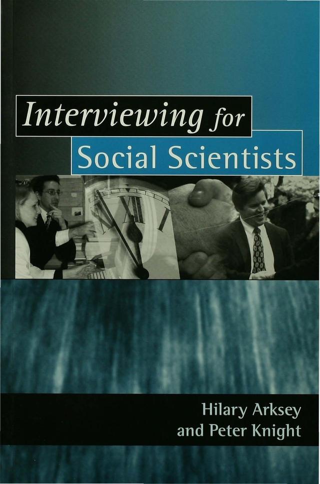 Interviewing for Social Scientists by Hilary Arksey