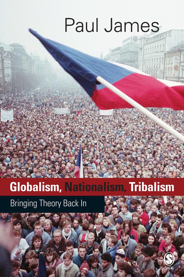 Globalism, Nationalism, Tribalism by Paul James