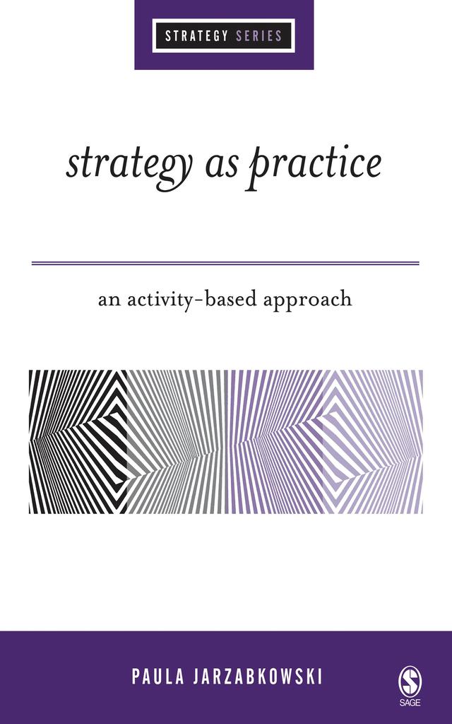 Strategy as Practice by Paula Jarzabkowski