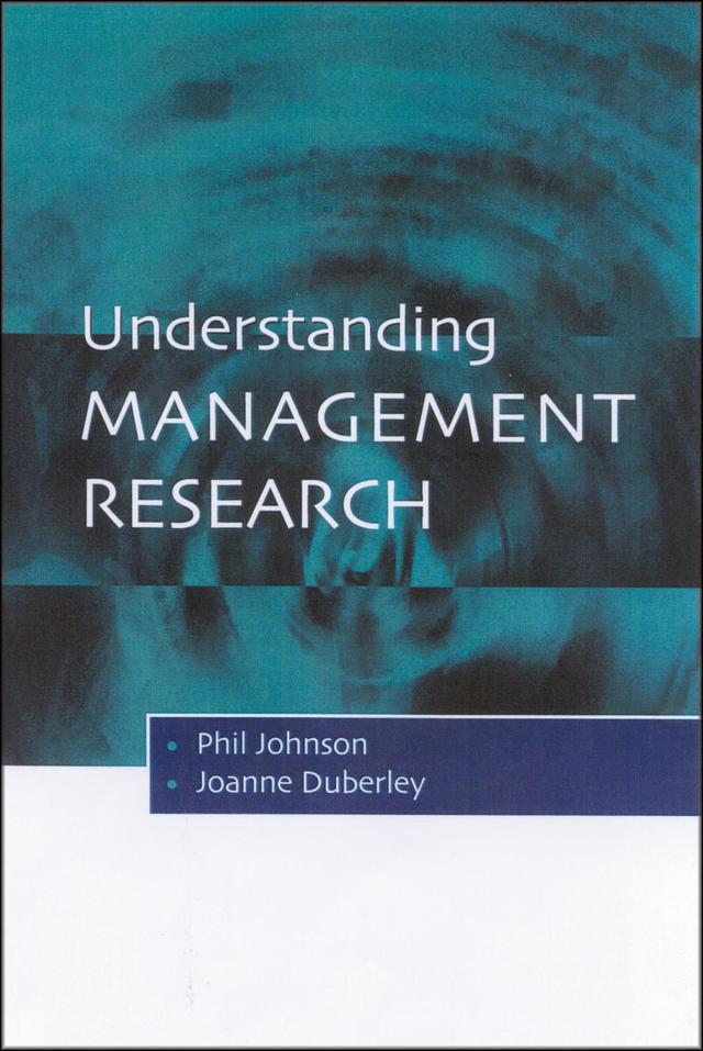 Understanding Management Research by Phil Johnson