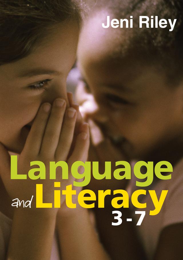 Language and Literacy 3-7 by Jeni Riley