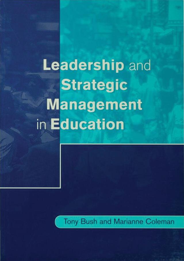 Leadership and Strategic Management in Education by Tony Bush