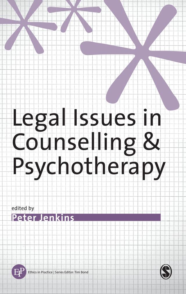 Legal Issues in Counselling & Psychotherapy by Peter Jenkins