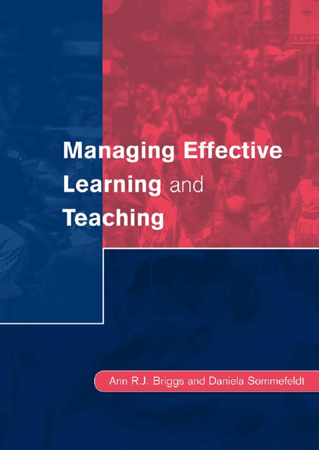 Managing Effective Learning and Teaching by Ann R J Briggs