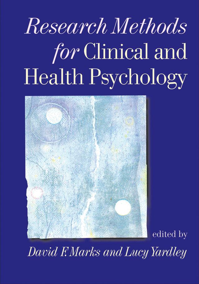 Research Methods for Clinical and Health Psychology by David F Marks