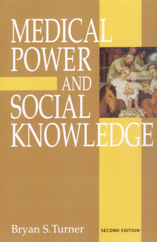 Medical Power and Social Knowledge by Bryan S Turner
