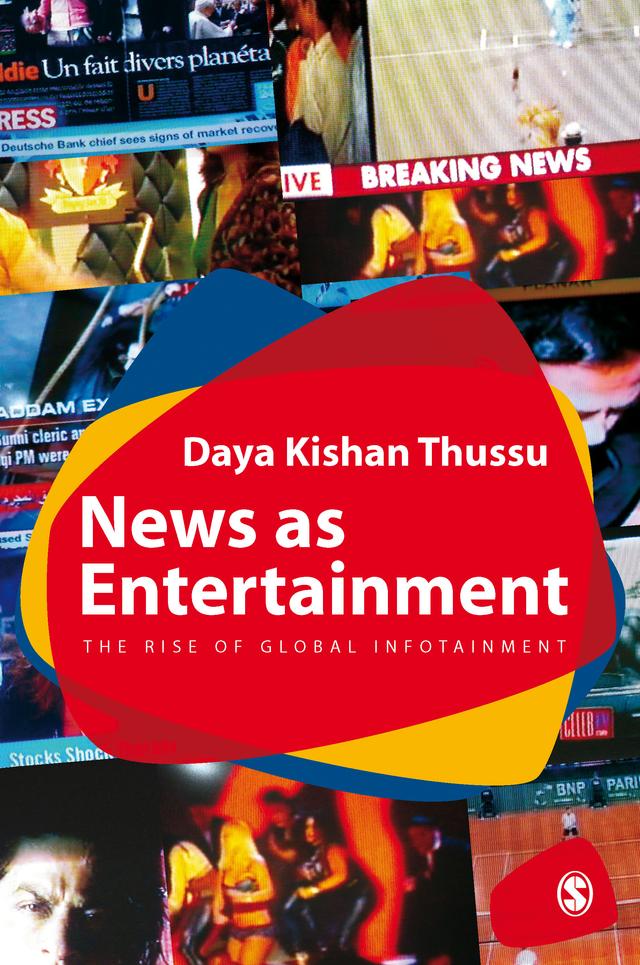 News as Entertainment by Daya Kishan Thussu