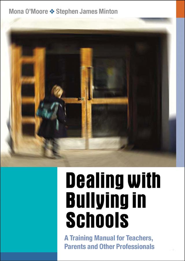 Dealing with Bullying in Schools by Mona O′Moore