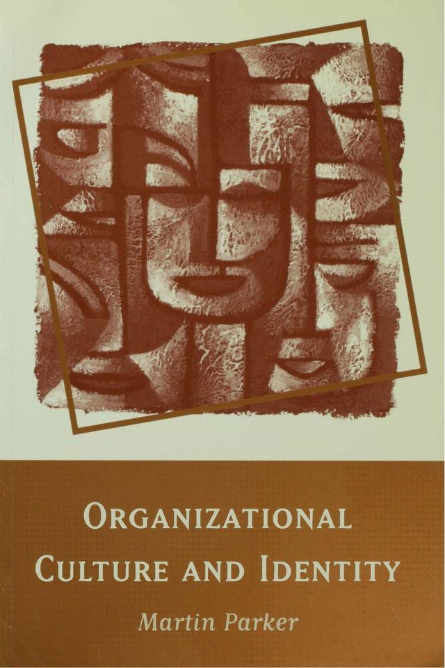 Organizational Culture and Identity by Martin Parker
