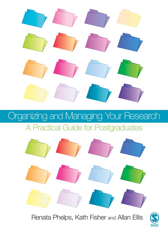 Organizing and Managing Your Research by Renata Phelps