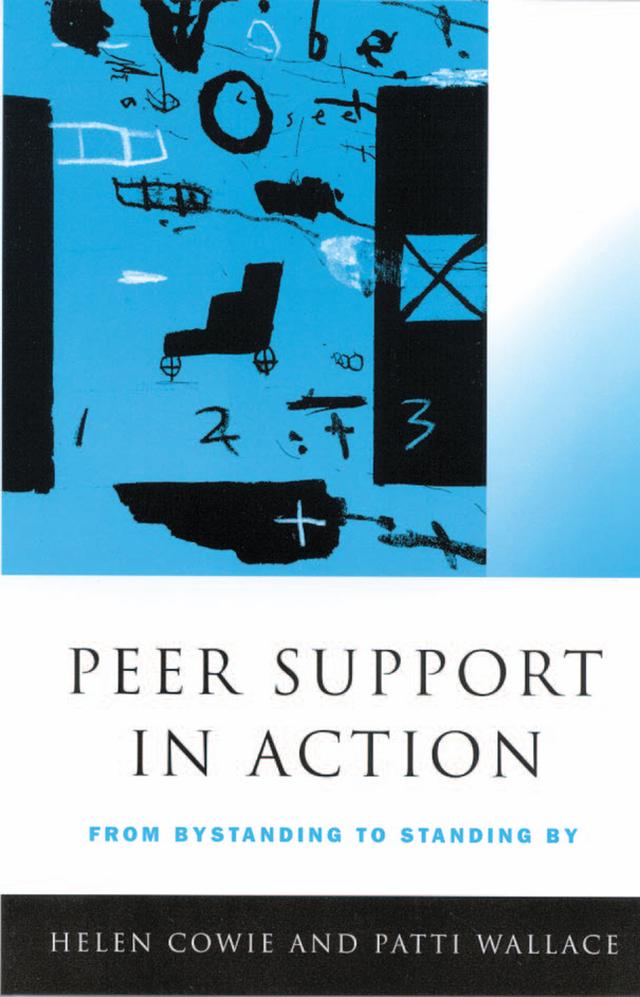 Peer Support in Action by Helen Cowie