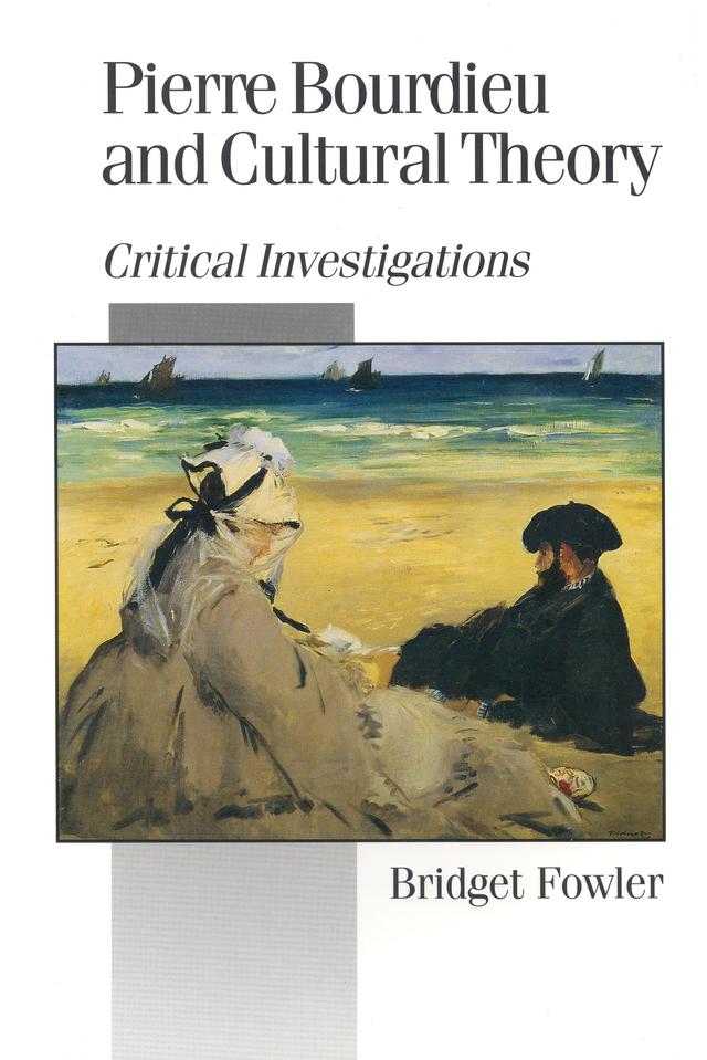 Pierre Bourdieu and Cultural Theory by Bridget Fowler