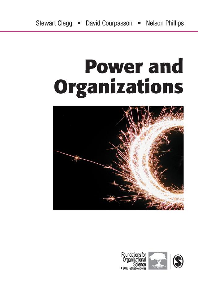 Power and Organizations by Stewart R Clegg