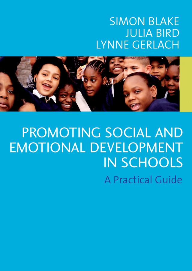 Promoting Emotional and Social Development in Schools by Simon Blake