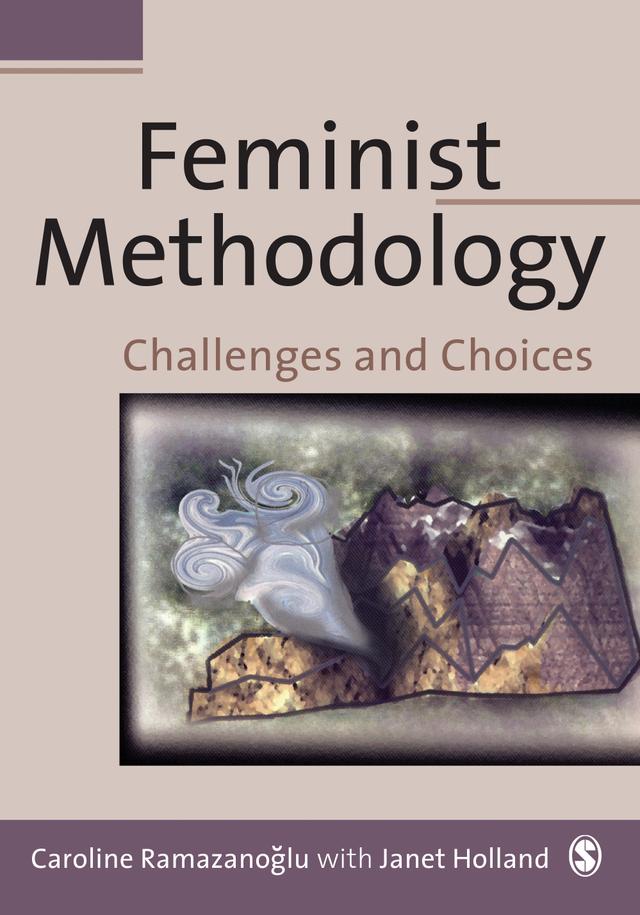 Feminist Methodology by Caroline Ramazanoglu