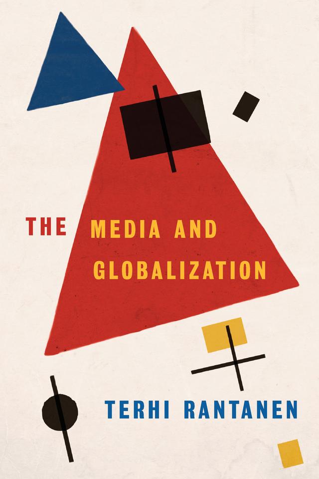 The Media and Globalization by Terhi Rantanen