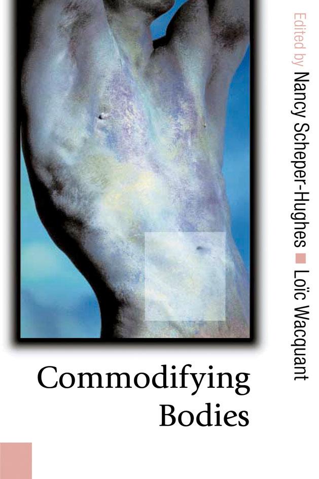 Commodifying Bodies by Nancy Scheper-Hughes