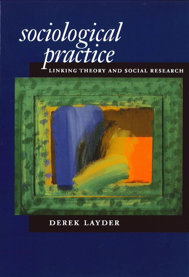 Sociological Practice by Derek Layder