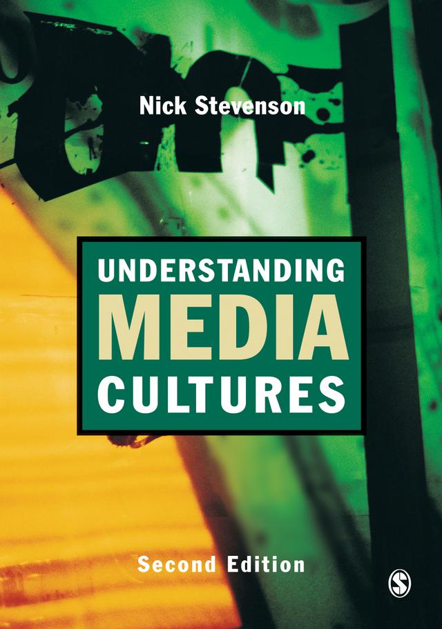 Understanding Media Cultures by Nick Stevenson