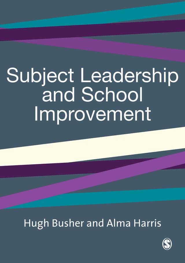 Subject Leadership and School Improvement by Hugh Busher