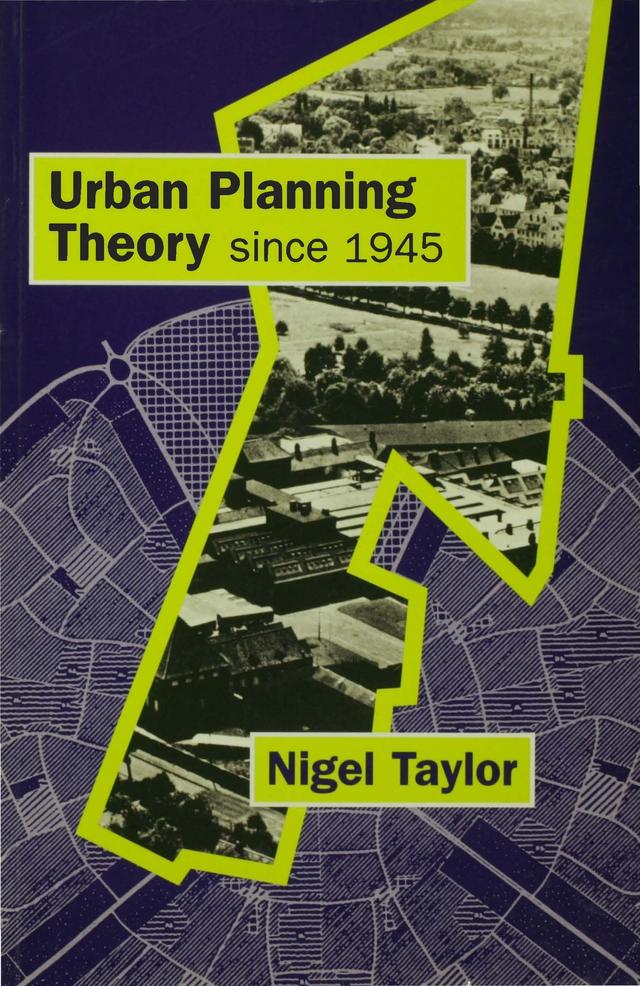 Urban Planning Theory since 1945 by Nigel Taylor