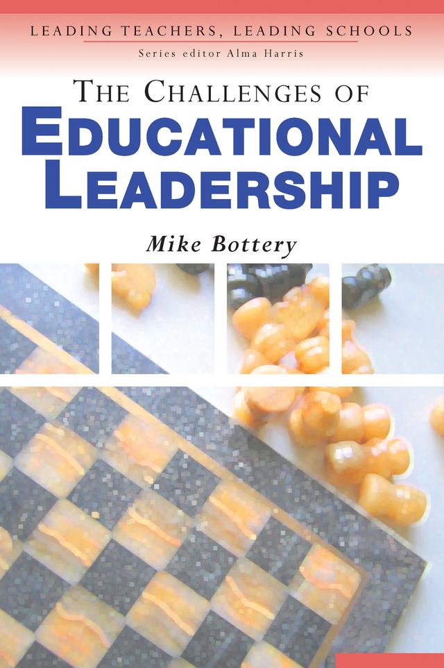 The Challenges of Educational Leadership by Michael Bottery