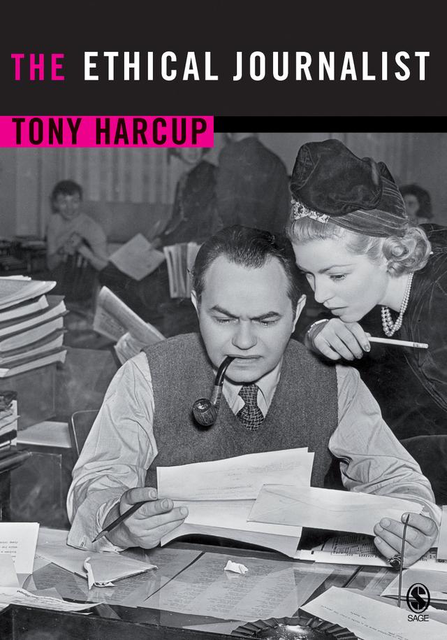 The Ethical Journalist by Tony Harcup