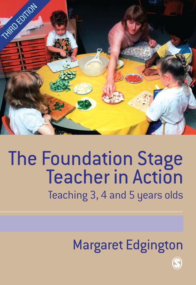 The Foundation Stage Teacher in Action by Margaret Edgington