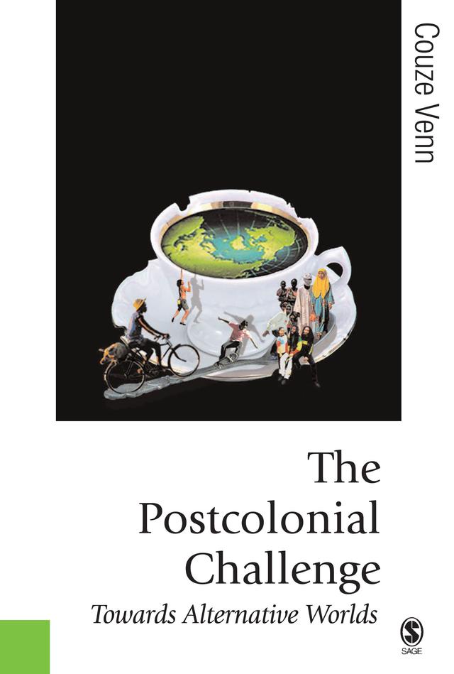 The Postcolonial Challenge by Couze Venn