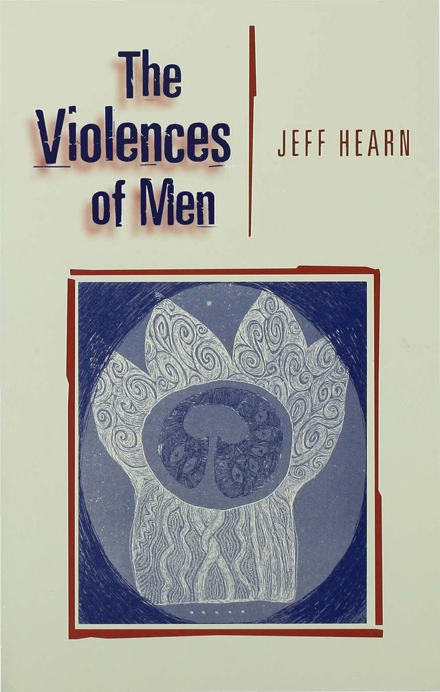 The Violences of Men by Jeff Hearn