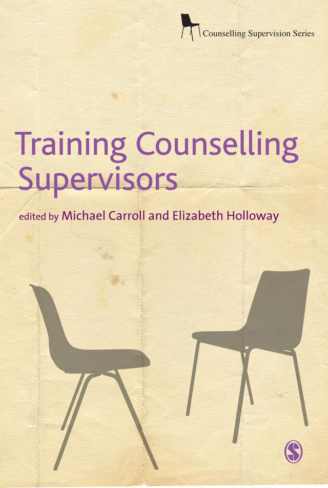 Training Counselling Supervisors by Elizabeth Holloway