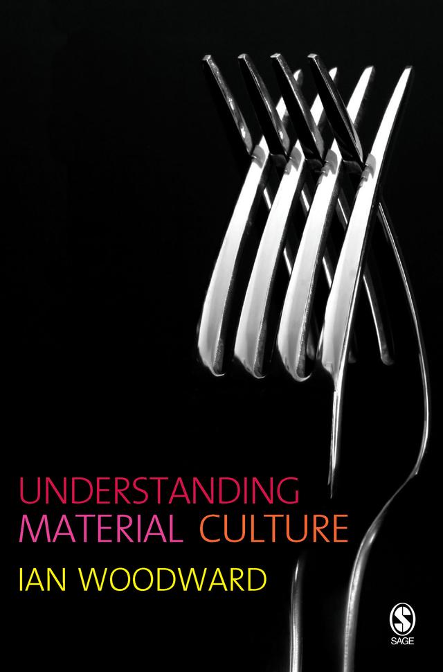 Understanding Material Culture by Ian Woodward