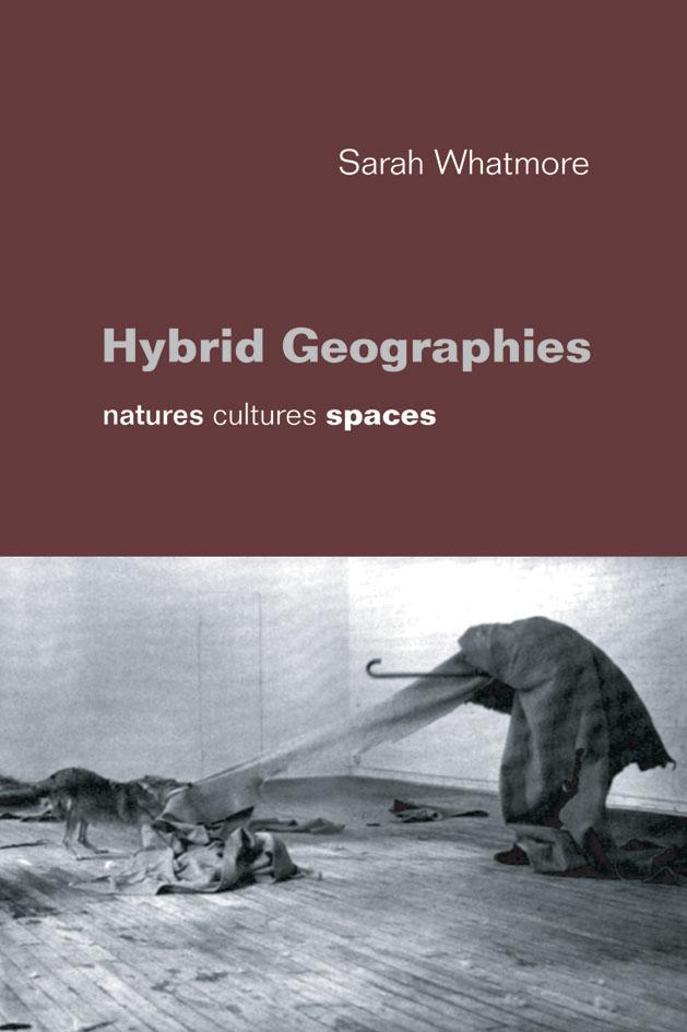 Hybrid Geographies by Sarah Whatmore