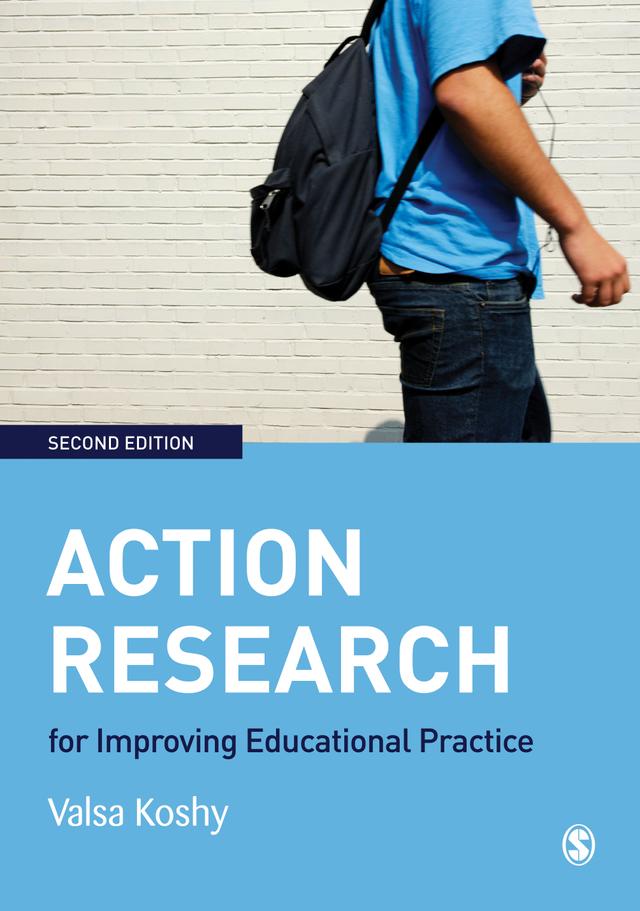 Action Research for Improving Educational Practice by Valsa Koshy
