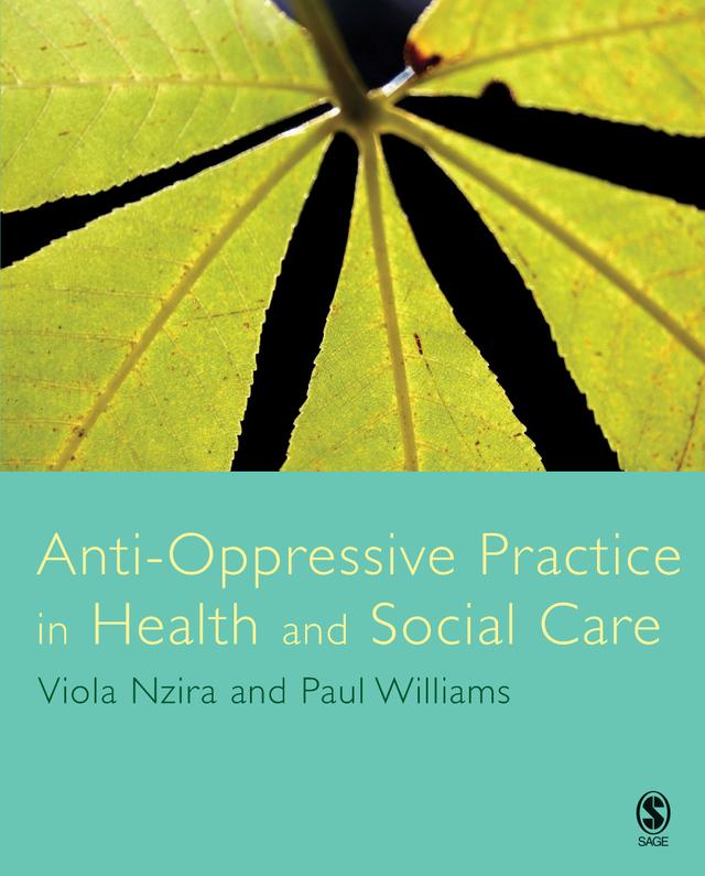 Anti-Oppressive Practice in Health and Social Care by Viola Nzira