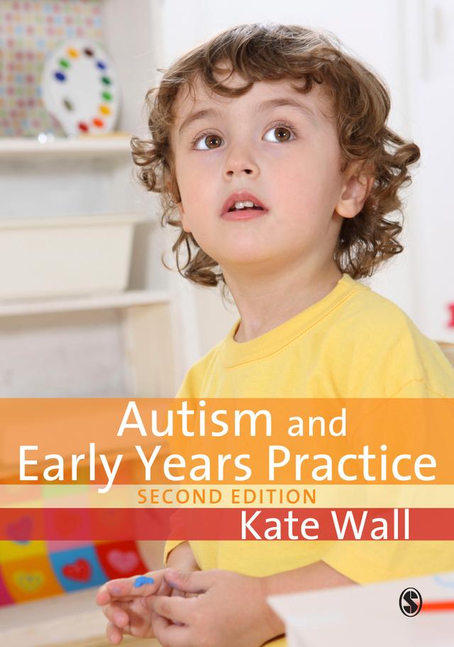 Autism and Early Years Practice by Kate Wall