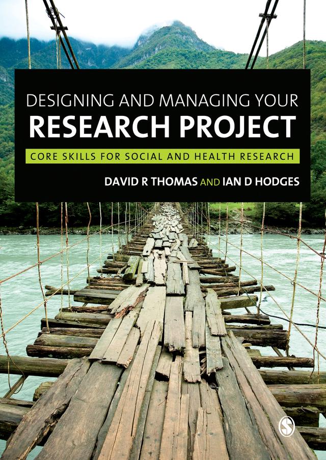 Designing and Managing Your Research Project by David Thomas
