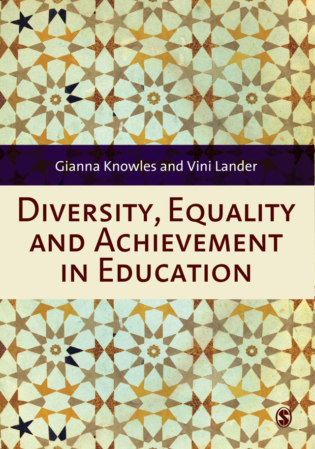 Diversity, Equality and Achievement in Education by Gianna Knowles