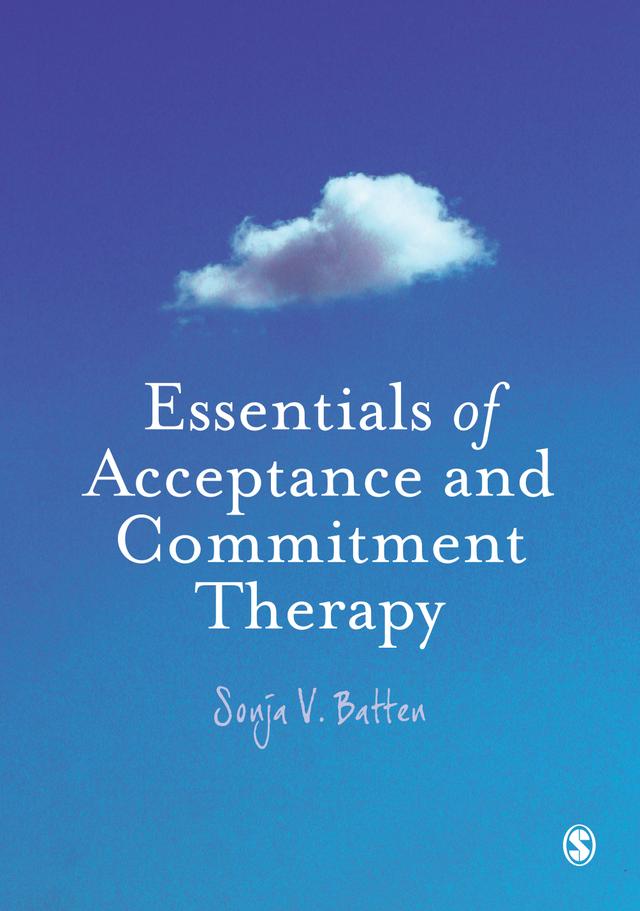 Essentials of Acceptance and Commitment Therapy by Sonja Batten